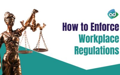 Ensuring Compliance: How to Enforce Workplace Regulations Successfully